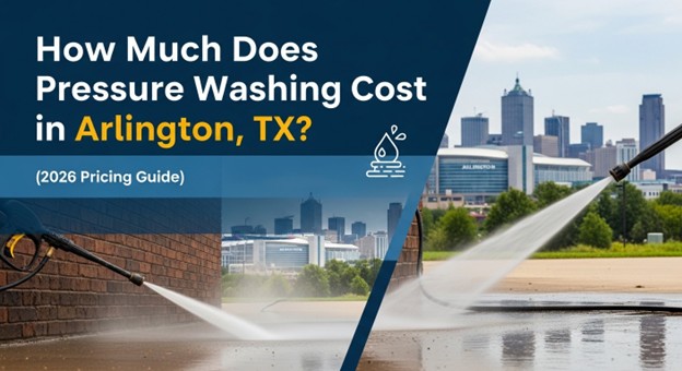 Pressure washing cost Arlington TX