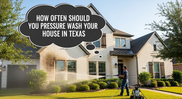 how often pressure wash house Texas